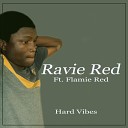 Ravie Red feat Flamie Red - Hard Vibes