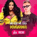 MC Vick Wertinho Vil o - Me Bota Me Soca Devagarinho