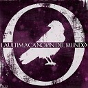 La Ultima Cancion Del Mundo - Aunque Nos Cueste la Sangre