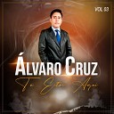 Alvaro Cruz - Que Seria De Mi