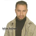Juli n Gallego - No Llores Coraz n