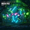 LUJANO Miguel Atiaz - Break Free Extended Mix