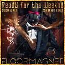 Floormagnet - Ready for the Weeknd (Radio Edit)