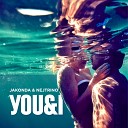 JAKONDA & NEJTRINO - You & I  (Radio Mix)