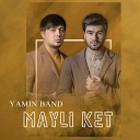 Yamin Band - Mayli Ket