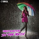 Disco Blasterz - In The Rain Radio Mix