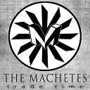 The Machetes - Tell It to You Straight