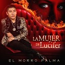 El Morro Palma - La Mujer de Lucifer