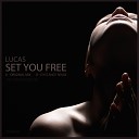 Lucas - Set You Free dYstance Remix
