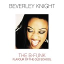 Beverley Knight - Moving On Up On The Right Side