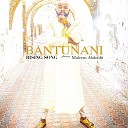 Bantunani feat Maleem Abdenbi El Meknassi - Rising Song Dance for Life