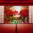 Darklin - Give Me Your Lovin