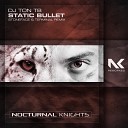 DJ Ton TB - Static Bullet Stoneface Terminal Remix