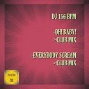 DJ 156 BPM - Everybody Scream Club Mix