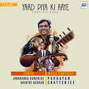 Amarabha Banerjee Gayatri Asokan - Yaad Piya Ki Aaye