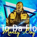 Money Boy - To Da Flo