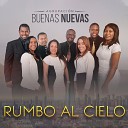 Agrupaci n Buenas Nuevas - Al Cielo Voy