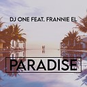 DJ One feat Frannie El - Paradise Radio Edit