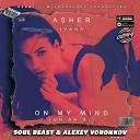 Asher feat Ivana On My Mind - On My Mind Soul Beast Alexey Voronkov Radio…