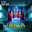 TAME - Face Off