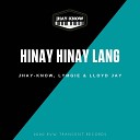 Jhay know - Hinay hinay Lang