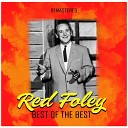 Red Foley - When God Dips His Love in My Heart Remastered