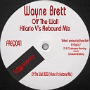 Wayne Brett - Off The Wall Hilario V s Rebound Mix