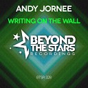 Andy Jornee - Writing On The Wall Radio Edit