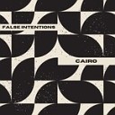 False Intentions - Cairo Original Mix