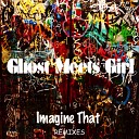 Ghost Meets Girl - Imagine That Marlo Morales Remix