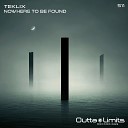 Teklix - Nowhere To Be Found