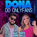 alex bahia Donna Bella - Dona do Onlyfans