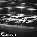pxvi - Speed Up Phonk