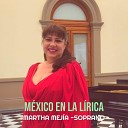 Martha Mej a Soprano - El Cielo El Mar Y T En Vivo
