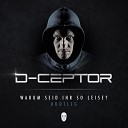 D Ceptor - Warum Seid Ihr So Leise Bootleg