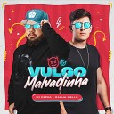 DJ Peppa Rapha Mello - Vulgo Malvadinha