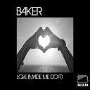 BAKER - Love made me do it Clean version