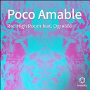Rec High Room feat Ogre666 - Poco Amable
