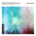 Christian Burns M O S - Now or Never Extended Mix
