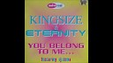 Kingsize Eternity - You Belong To Me