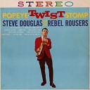 Steve Douglas and the Rebel Rousers - I Never Felt Like This