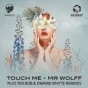 Mr Wolff - Touch Me Club Mix