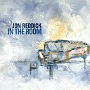 Jon Reddick - In The Room Studio Version