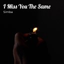 Simba - I Miss You the Same