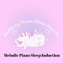 Melodic Piano Sleep Induction - Tender Piano Dreamscapes