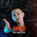 Enerj - Выход на бис