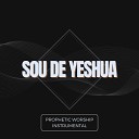 Sou de Yeshua - Background Music for God to Act