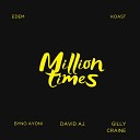 Edem KOAST feat Byno Ayoni David Aj Gilly… - Million Times