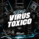 DJ TWK ORIGINAL - Slider Virus T xico