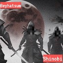 Beyhatsum - Shinobi